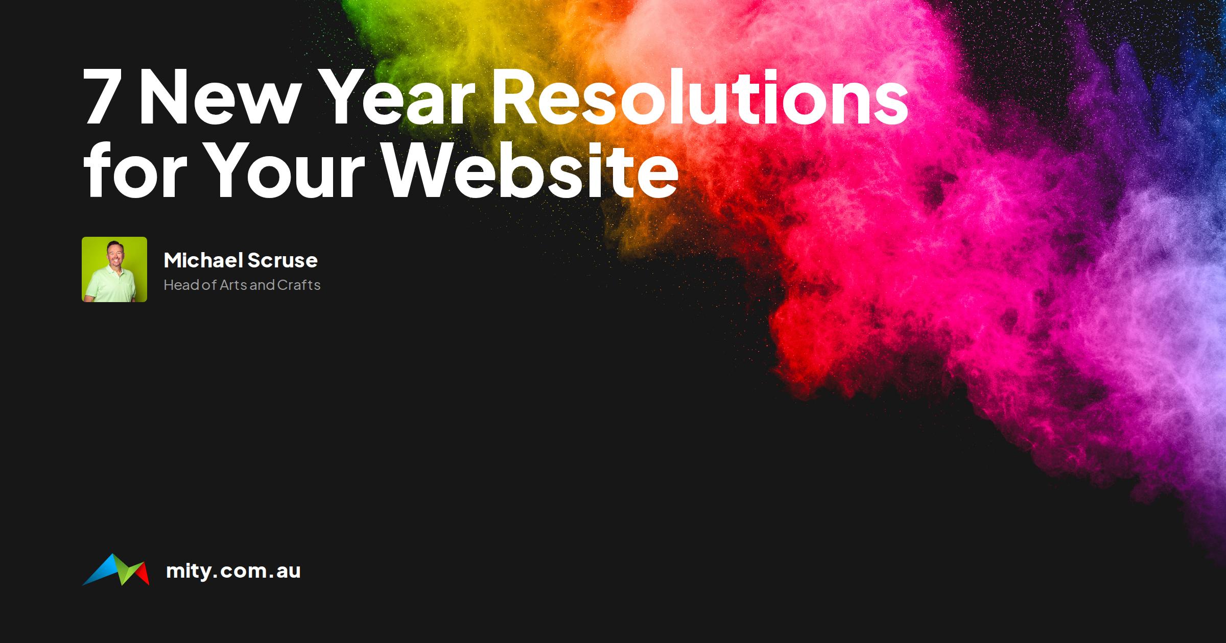 7 New Year Resolutions to Improve Your Website | Mity Digital