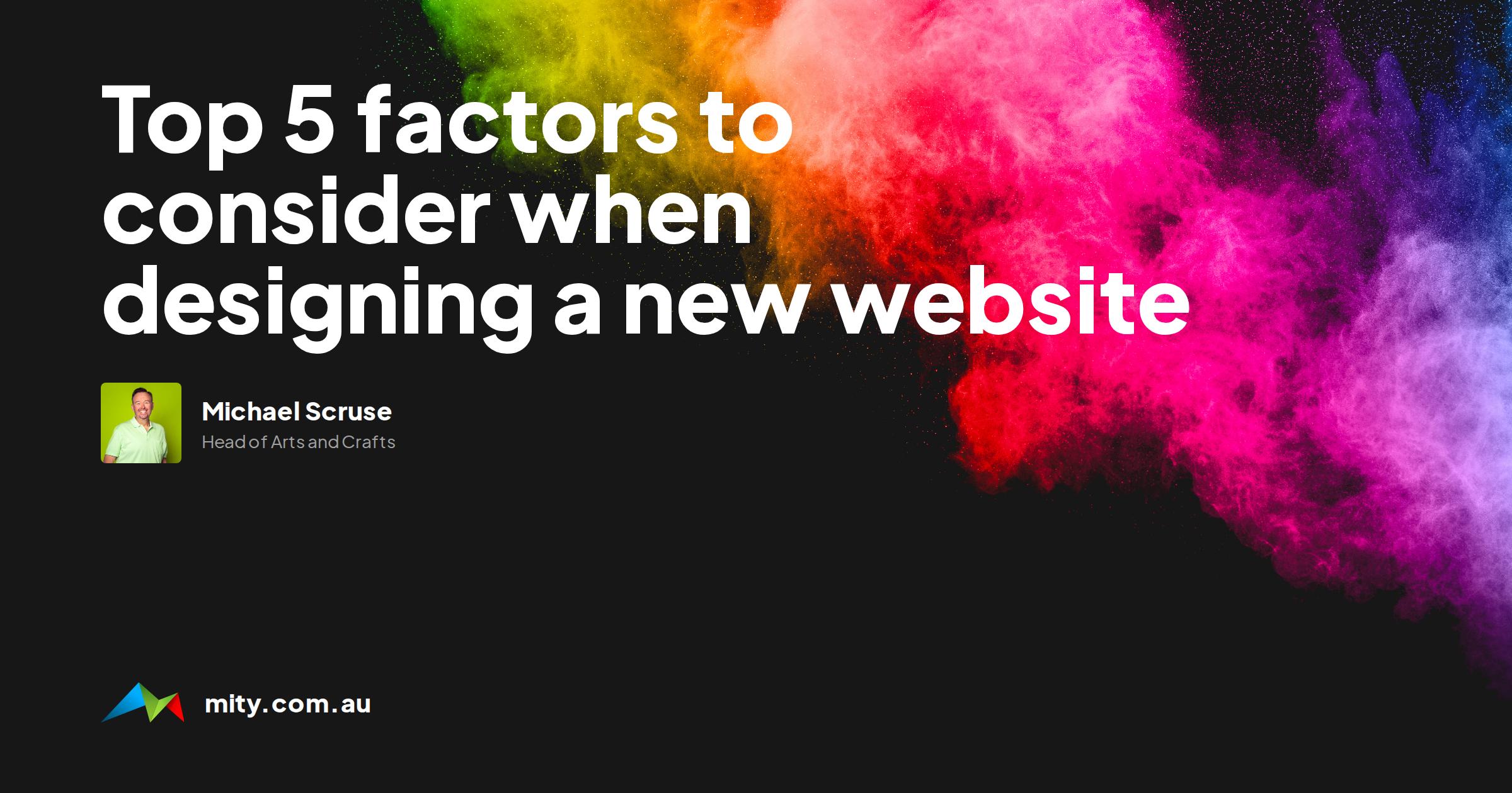 Top 5 Web Design Factors to Consider | Mity Digital